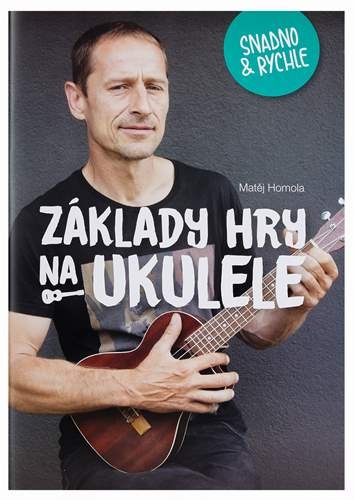 Základy hry na ukulele - Matěj Homola