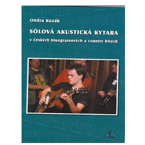 ONDRA KOZÁK Solová akustická kytara v českých bluegrassových a country hitech + DVD