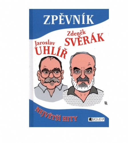 JAROSLAV UHLÍŘ - ZDENĚK SVĚRÁK Největší hity