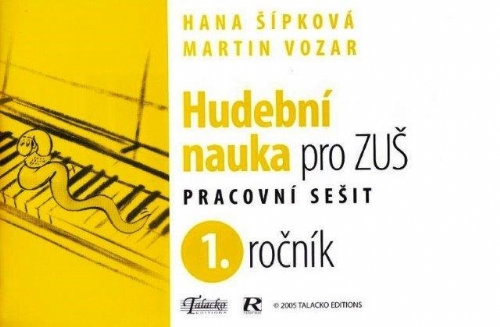 Martin VOZAR Hana ŠÍPKOVÁ Hudební nauka pro ZUŠ 1. ročník