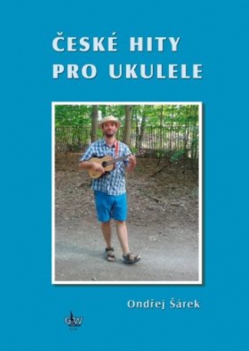 ONDŘEJ ŠÁREK  České hity pro ukulele