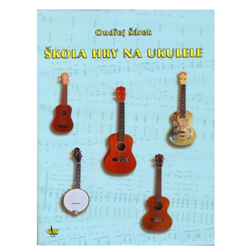 ONDŘEJ ŠÁREK Škola hry na ukulele + CD